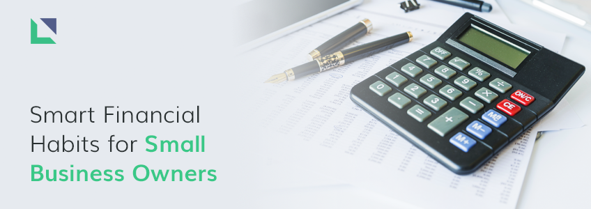 Smart Financial Habits for Small Business Owners